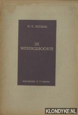 Sietsma, Dr. K. - De wedergeboorte