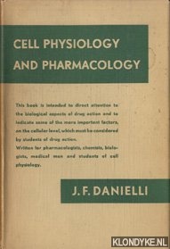 Danielli, J.F. - Cell physiology and pharmacology