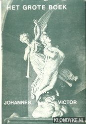 Teunissen, Johan Victor - Het grote boek van Johannes Victor een duizend en een selectie