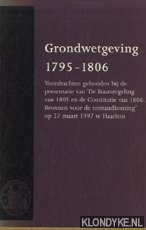 Berg, J.Th.J. van den en anderen - Grondwetgeving 1795-1806