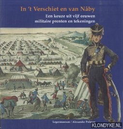Polman, Alexander - In 't verschiet en van Naby. Een keuze uit vijf eeuwen militaire prenten en tekeningen/From afar and from close to