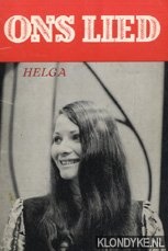 Diverse auteurs - Ons lied - Helga