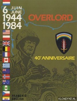 Diverse auteurs - 6 juuin june 1944 1984 Overlord. 40 anniversaire