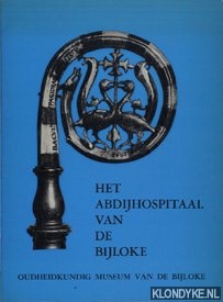 Kerkhove, A van den & Y. Hollebosch-van Reck - Het abdijhospitaal van de Bijloke 19 mei - 30 juni 1973