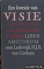 Klerk, Piet de & Leo van Maare - Een kwestie van visie. Opstellen over politiek, recht en cultuur