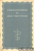 Diverse auteurs - Volksgezondheid in Groot-Brittannie