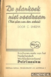 Smeenk, C. - De plankoek niet voedzaam (Het plan van den arbeid)