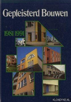 Metman, Pim W.A. - Gepleisterd bouwen 1981 1991