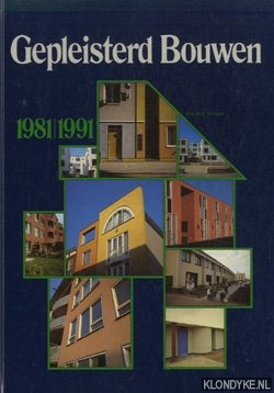 Metman, Pim W.A. - Gepleisterd bouwen 1981 1991