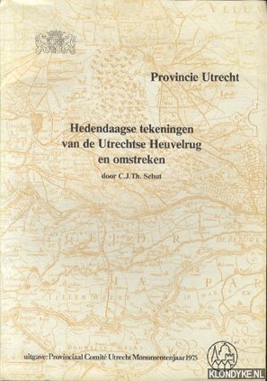 Schut, C.J.Th. - Hedendaagse tekeningen van de Utrechtse Heuvelrug en omstreken