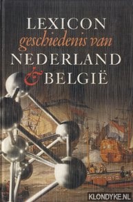 Mulder, Liek (red.) - Lexicon geschiedenis van Nederland & Belgi