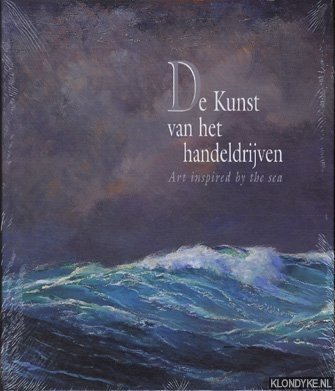 Oosthoek, Andreas - De kunst van het handeldrijven. Art insired by the sea