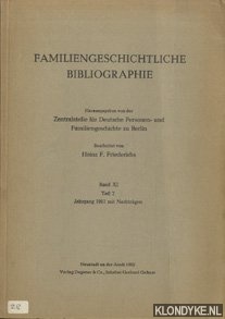 Friederichs, Heinz F. - Familiengeschichtliche Bibliographie. Herausgegeben von der Zentralstelle fur Deutsche Personen- und Familiengeschichte zu Berlin. Band XI, Teil 2. Jahrgang 1961 mit Nachtragen