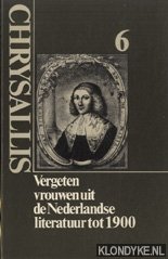 Buuren, Hanneke van en anderen - Chrysallis. Vergeten vrouwen uit de Nederlandse literatuur tot 1900
