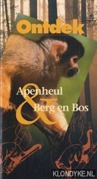 Boer, L.E.M. de - Ontdek: Apenheul & Berg en Bosch