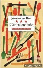 Dam, Johannes van - Gastronomie. De beste stukken uit Elsevier