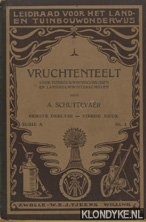 Schuttevaer, A. - Vruchtenteelt. Voor tuinbouwwintercursussen en landbouwwinterscholen