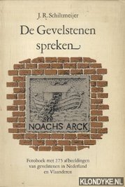 Schiltmeijer, J.R. - De Gevelstenen spreken. Fotoboek met 275 afbeeldingen van gevelstenen in Nederland en Vlaanderen