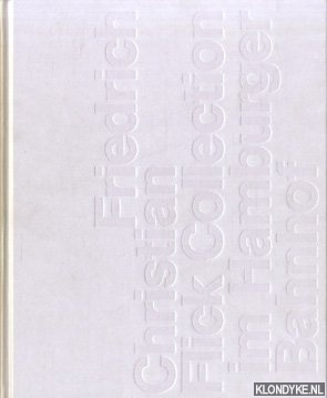 Blume, Eugen. & Jger, Joachim & Knapstein, Gabriele - Friedrich Christian Flick Collection im Hamburger Bahnhof