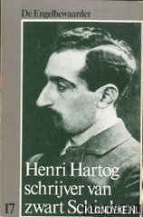 Noordegraaf, Jan & IJzerman, Arie - De Engelbewaarder 17: Henri Hartog. Schrijver van zwart Schiedam
