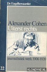 Nord, Max (samengesteld door) - De Engelbewaarder 22: Alexander Cohen. Uiterst rechts. Journalistiek werk 1906-1920