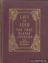 Duhamel, Georges - Lief en leed van twee kleine jongens.