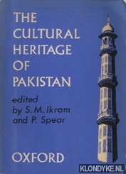 Ikram, S.M. & Spear, P. - The Cultural Heritage of Pakistan