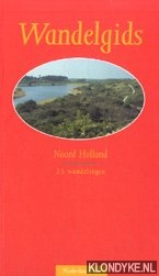Begheyn, Joop - Wandelgids Noord Holland. 25 wandelingen