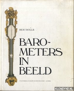 Bolle, Bert - Barometers in beeld *SIGNED*