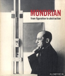 Henkels, Herbert - and others - Mondrian: from figuration to abstraction
