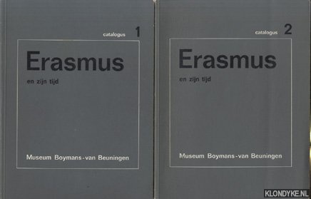 Diverse auteurs - Erasmus en zijn tijd. Catalogus 1 en Catalogus 2 (2 delen)