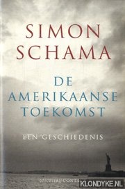 Schama, Simon - De Amerikaanse toekomst. Een geschiedenis