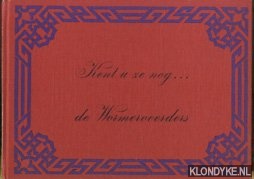 Neuhaus, A.F. - Kent u ze nog . . . De Wormerveerders