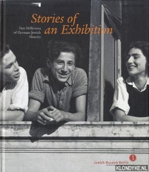 Brodersen, Ingke - e.a. - Stories of an Exhibition. Two Millennia of German Jewish History.