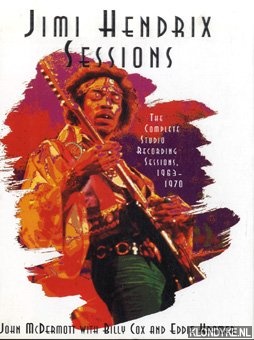 McDermott, John & Cox, Billy & Kramer, Eddie - Jimi Hendrix Sessions. The Complete Studio Recording Sessions, 1963-1970