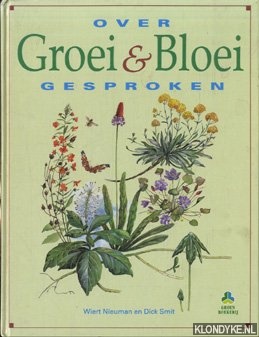 Nieuman, Wiert & Smit, Dick - Over groei en bloei gesproken