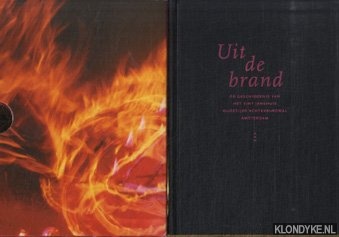 Bueters, Philip - Uit de brand. De geschiedenis van het Sint Janshuis Oude Zijds Achterburgwal Amsterdam
