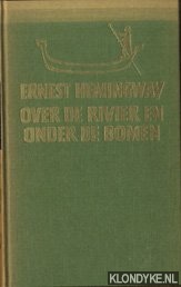 Hemingway, Ernest - Over de rivier en onder de bomen
