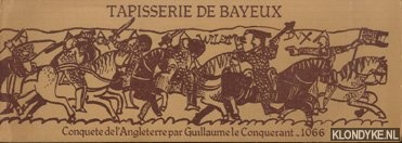 Diverse auteurs - Tapisserie de Bayeux. Conquete de l'Angleterre par Guillaume le Conquerant - 1066