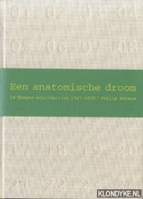 Peters, Philip - Een Anatomische Droom. 24 Haagse schilderijen 1947-2000