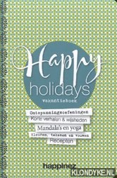 Ruwe, Ellen (samenstelling) - Happy Holidays Vakantieboek
