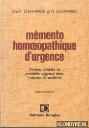 Chavanon, Drs. P. & Levannier, R. - Memento homoeopathique d' urgence. Notions simples de premire urgence dans l'attente du mdecin