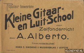 Alberto, A. - Populair bewerkte kleine Gitaar- en Luit-School voor zelfonderricht