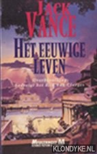 Vance, Jack - Het eeuwige leven. Overbevolking bedreigt het Rijk van Clarges