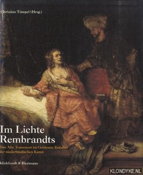 Tmpel, Christian - Im Lichte Rembrandts. Das Alte Testament im Goldenen Zeitalter der niederlandischen Kunst
