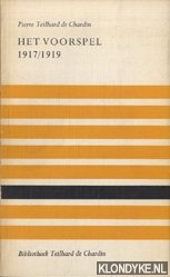 Teilhard de Chardin, Pierre - Het voorspel 1917/1919