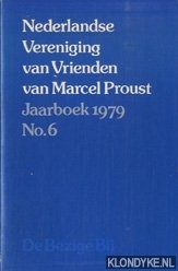 Diverse auteurs - Nederlandse Vereniging van Vrienden van Marcel Proust - Jaarboek 1979 - No. 6