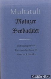 Multatuli - Mainzer Beobachter. Met bijdragen van Karel van het Reve en Maarten Schneider