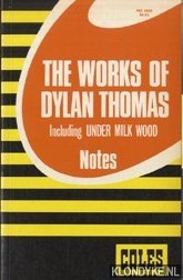 Diverse auteurs - The works of Dylan Tomas including Under Milk Wood
