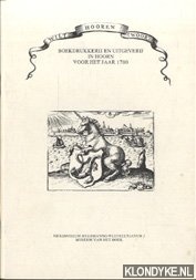 Diverse auteurs - Wilt hooren 't woort. Boekdrukkerij en uitgeverij in Hoorn voor het jaar 1700